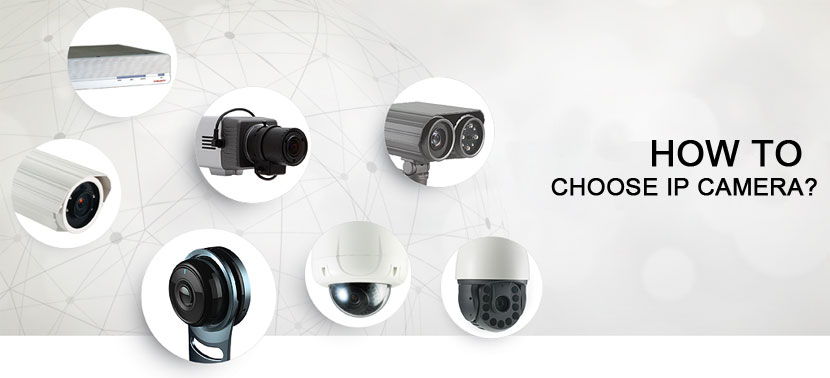 How to choose IP camera?